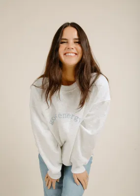 Good Energy Sweatshirt - Grey