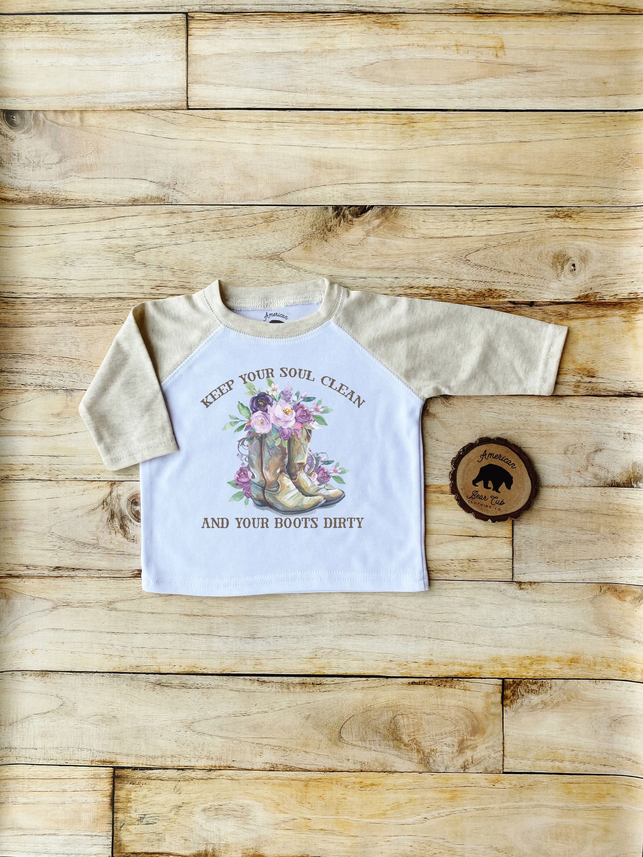 Keep Your Soul Clean and Your Boots Dirty Bodysuits, Shirts & Raglans for Baby, Toddler & Youth